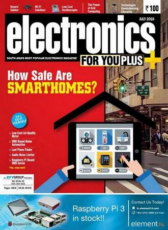 Electronics For You 7 (July 2016)