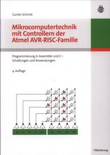 Mikrocomputertechnik mit Controllern der Atmel AVR-RISC-Familie: Programmierung in Assembler und C - Schaltungen und Anwendungen