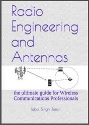 Radio Engineering and Antennas: the ultimate guide for Wireless Communications Professionals