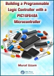 Building a Programmable Logic Controller with a PIC16F648A Microcontroller
