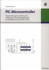 PIC-Microcontroller: Programmierung in Assembler und C - Schaltungen und Anwendungsbeispiele für die Familien PIC18, PIC16, PiC12, PIC10