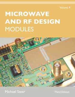 Microwave and RF Design, Volume 4: Modules, Third Edition