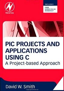 PIC Projects and Applications using C: A Project-based Approach